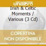 Irish & Celtic Moments / Various (3 Cd) cd musicale