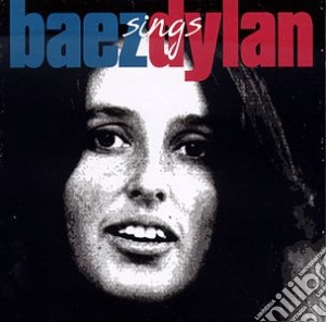Joan Baez - Baez Sings Dylan cd musicale di Joan Baez