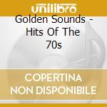 Golden Sounds - Hits Of The 70s cd