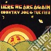 Country Joe & The Fish - Here We Are Again cd