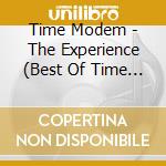 Time Modem - The Experience (Best Of Time Modem) cd musicale di Time Modem