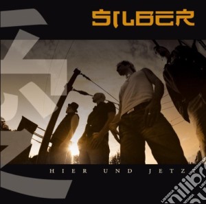 Silber - Hier Und Jetzt cd musicale di Silber