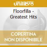 Floorfilla - Greatest Hits cd