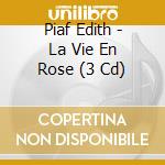 Piaf Edith - La Vie En Rose (3 Cd) cd