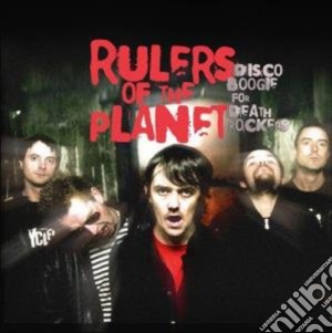 (LP Vinile) Rulers Of The Planet - Disco Boogie For Death Rockers lp vinile di Rulers Of The Planet