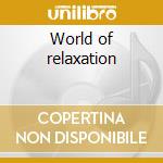 World of relaxation cd