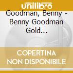 Goodman, Benny - Benny Goodman Gold Collection cd