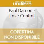 Paul Damon - Lose Control cd
