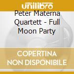 Peter Materna Quartett - Full Moon Party cd