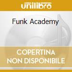 Funk Academy cd musicale