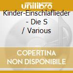 Kinder-Einschlaflieder - Die S / Various cd