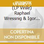(LP Vinile) Raphael Wressnig & Igor Prado - Soul Connection lp vinile di Raphael Wressnig & Igor Prado