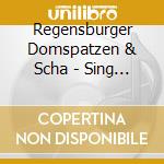 Regensburger Domspatzen & Scha - Sing Mit Den Regensburger Doms cd