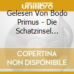 Gelesen Von Bodo Primus - Die Schatzinsel Von Robert Lou (2 Cd) cd musicale di Gelesen Von Bodo Primus