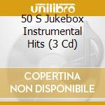 50 S Jukebox Instrumental Hits (3 Cd) cd
