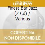 Finest Bar Jazz (2 Cd) / Various cd