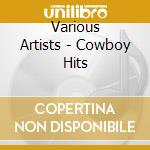 Various Artists - Cowboy Hits cd