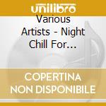 Various Artists - Night Chill For Sleepless Peop cd