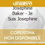 Josephine Baker - Je Suis Josephine