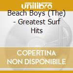Beach Boys (The) - Greatest Surf Hits cd musicale di Beach Boys (The)