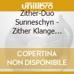 Zither-Duo Sunneschyn - Zither Klange Aus Den Alpen cd