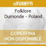 Folklore Dumonde - Poland cd