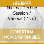 Minimal Techno Session / Various (2 Cd) cd