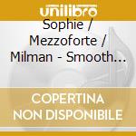 Sophie / Mezzoforte / Milman - Smooth Jazz Lounge cd