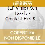 (LP Vinile) Ken Laszlo - Greatest Hits & Remixes lp vinile di Ken Laszlo