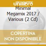 Minimal Megamix 2017 / Various (2 Cd) cd musicale di Zyx
