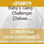 Baby's Gang - Challenger (Deluxe Edition)