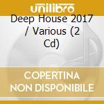 Deep House 2017 / Various (2 Cd) cd musicale di Zyx