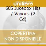 60S Jukebox Hits / Various (2 Cd) cd