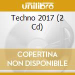 Techno 2017 (2 Cd) cd