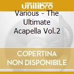 Various - The Ultimate Acapella Vol.2 cd