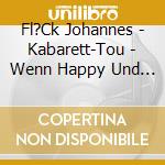 Fl?Ck Johannes - Kabarett-Tou - Wenn Happy Und Birthday Getren