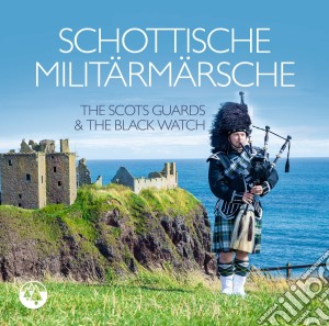 Scots Gueards & Royal Hig - Schottische Militaermaers cd musicale di Scots Gueards & Royal Hig
