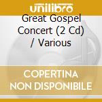 Great Gospel Concert (2 Cd) / Various cd