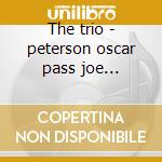 The trio - peterson oscar pass joe pedersen niels cd