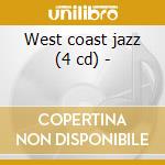 West coast jazz (4 cd) - cd