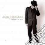 John Jennings - I Belong To You