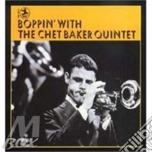 BOPPIN'WITH THE(20 bit remastered) cd musicale di BAKER CHET QUINTET