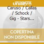 Caruso / Callas / Schock / Gig - Stars Der Oper (6 Cd) cd