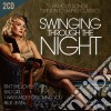 Swinging Through The Night (2 Cd) cd