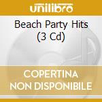 Beach Party Hits (3 Cd) cd musicale