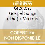 Greatest Gospel Songs (The) / Various cd