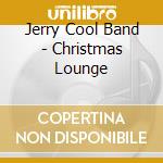 Jerry Cool Band - Christmas Lounge cd