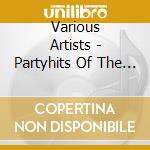 Various Artists - Partyhits Of The 80S & 90S cd musicale di Various Artists