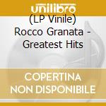 (LP Vinile) Rocco Granata - Greatest Hits lp vinile di Rocco Granata