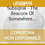 Subsignal - The Beacons Of Somewhere Sometime cd